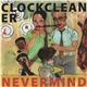 Clockcleaner - Nevermind